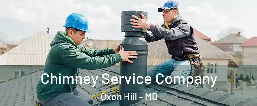 Chimney Service Company Oxon Hill - MD