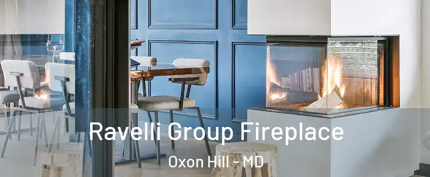 Ravelli Group Fireplace Oxon Hill - MD